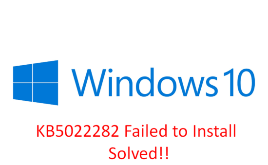 KB5022282 Failed to Install