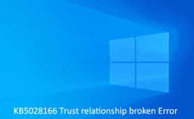 KB5028166 Trust relationship broken