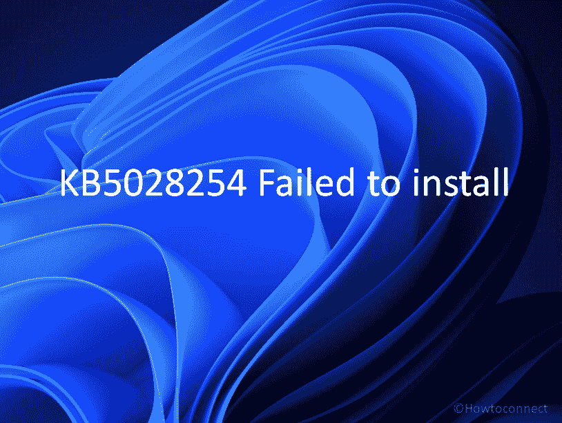 KB5028254 Failed to install