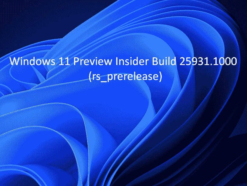 Windows 11 Build 25931.1000