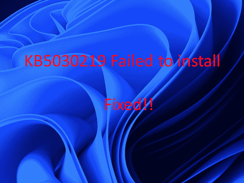 KB5030219 Failed to install