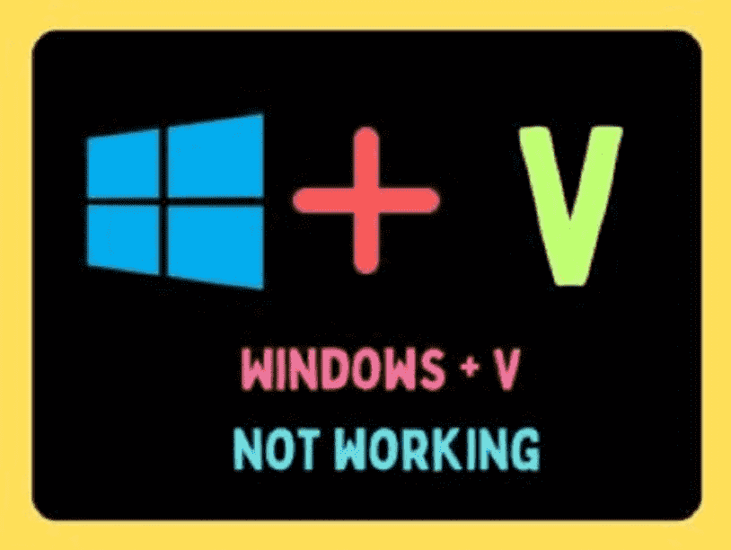 Windows + V not working