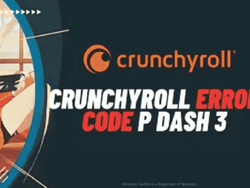 Crunchyroll error code p-dash-28