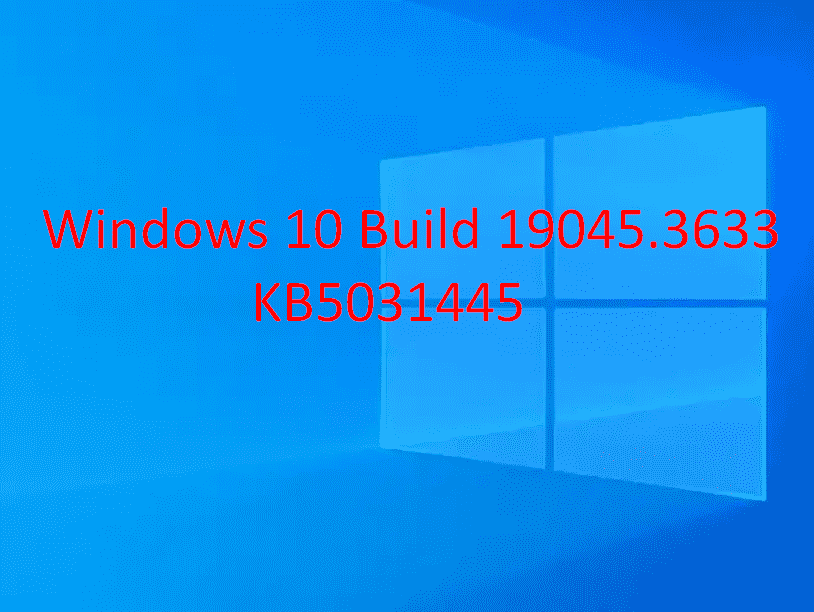 KB5031445 Windows 10 Build 19045.3633