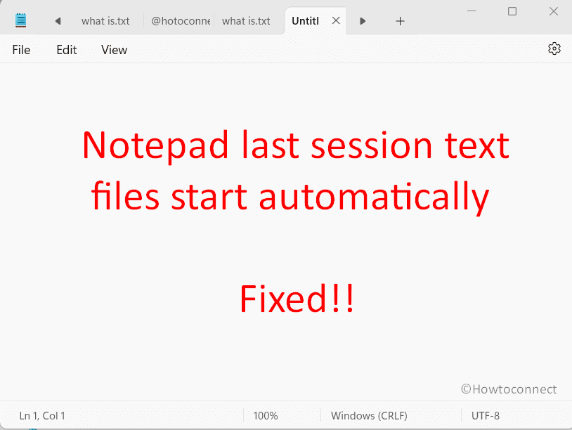 Notepad last session text files start automatically