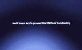Hold Escape key to prevent StartAllBack from loading