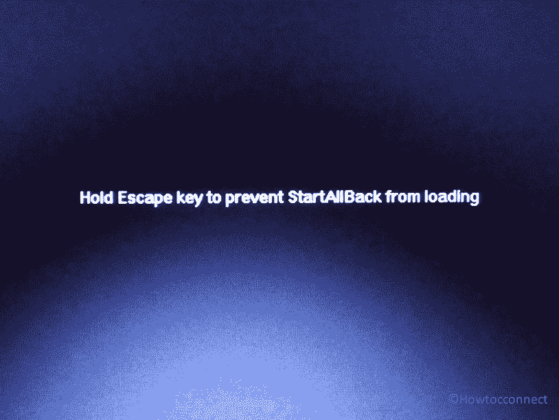 Hold Escape key to prevent StartAllBack from loading