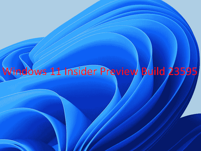 Windows 11 Build 23595.1000