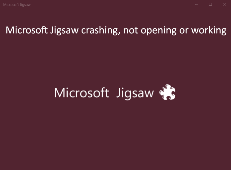 Fix Microsoft Jigsaw Not Working in Windows 11