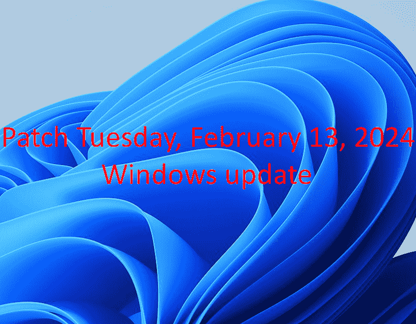Patch Tuesday, February 13, 2024