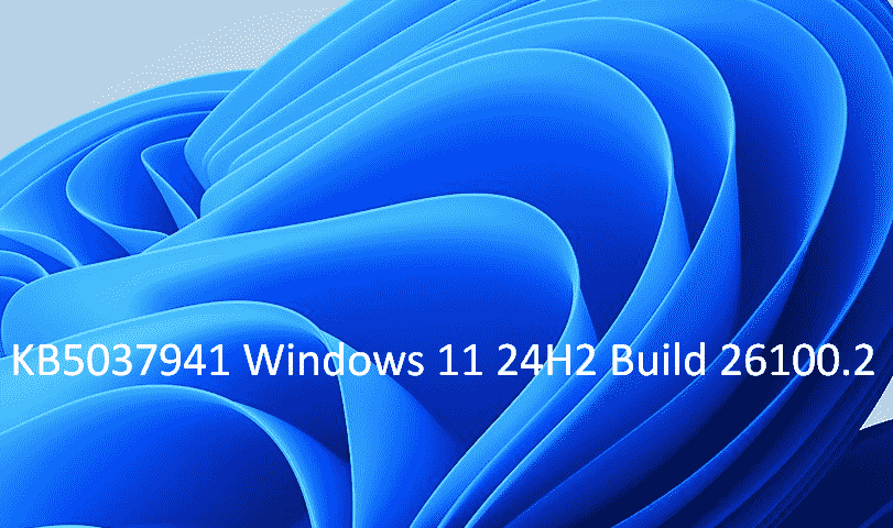 KB5037941 Windows 11 24H2 Build 26100.2