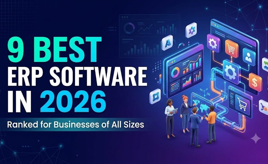 9 Best ERP Software in 2026 (Ranked for Businesses of All Sizes)
