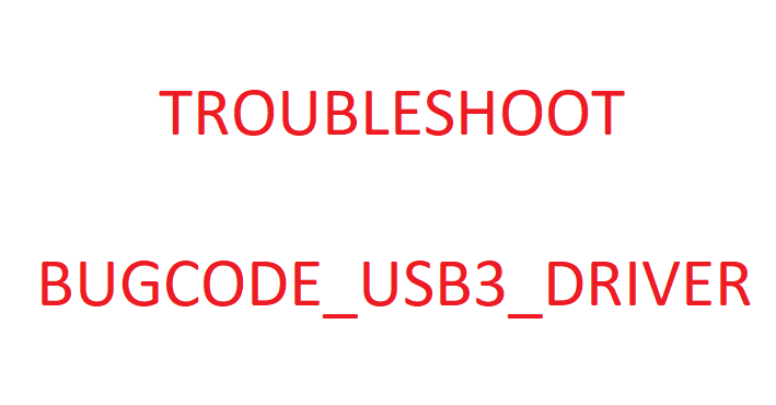 BUGCODE_USB3_DRIVER