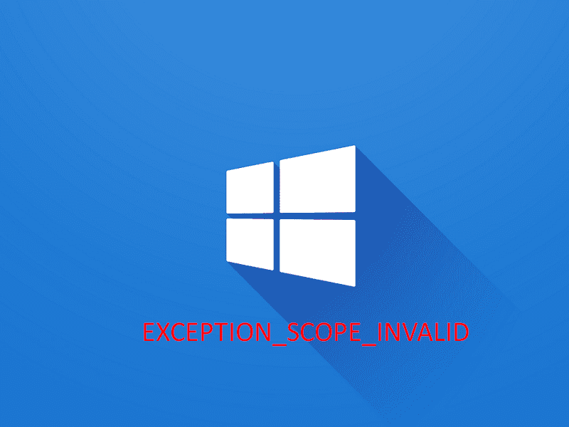 EXCEPTION_SCOPE_INVALID