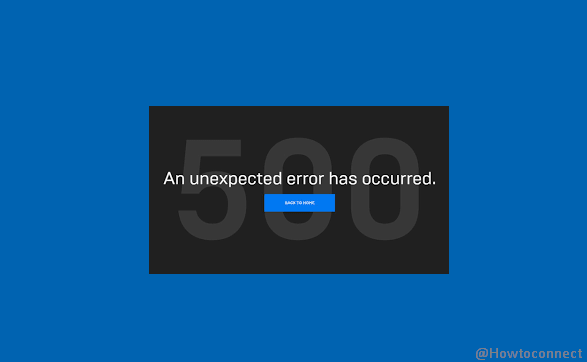 Fix Epic Games Error 500 In Windows 10