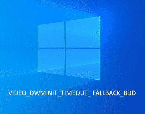 Fix VIDEO_DWMINIT_TIMEOUT_ FALLBACK_BDD Error in Windows 10
