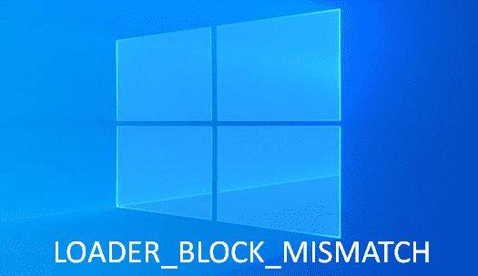 LOADER_BLOCK_MISMATCH