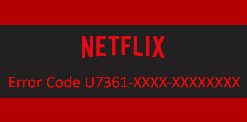 Netflix Error Code U7361