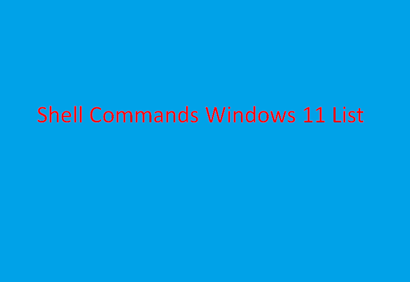 Shell Commands in Windows 11