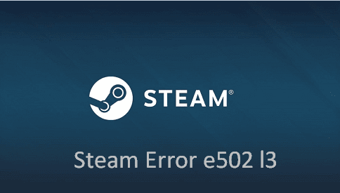 Steam Error e502 l3
