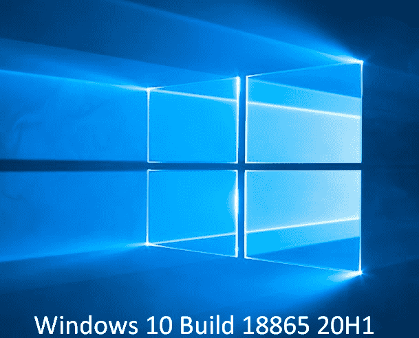 Windows 10 Build 18865 20H1