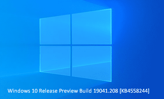 Windows 10 Release Preview Build 19041.208 [KB4558244]