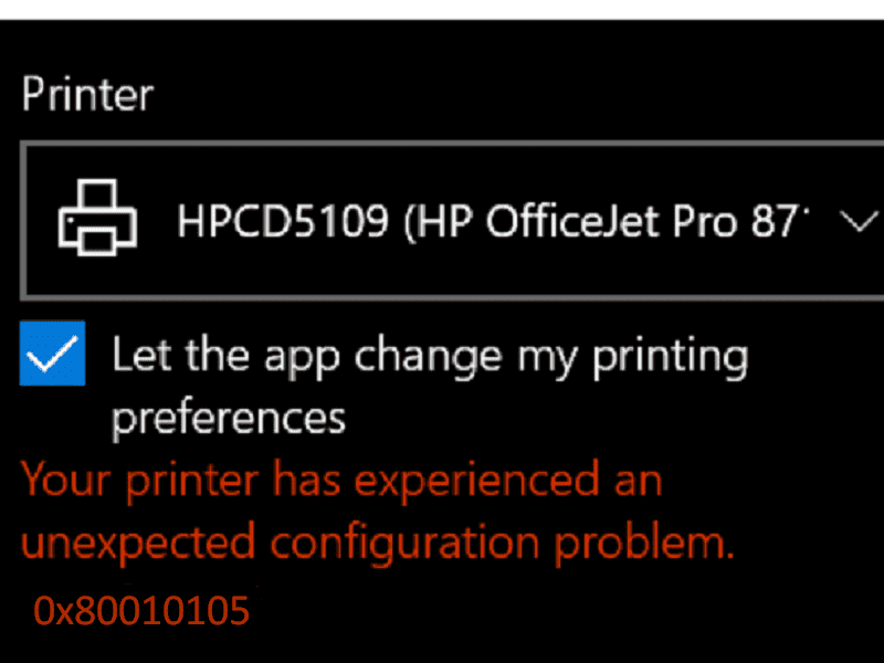Your printer has experienced an unexpected configuration problem 0x80010105